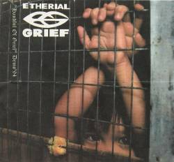 Etherial Grief : Handful Of Grief